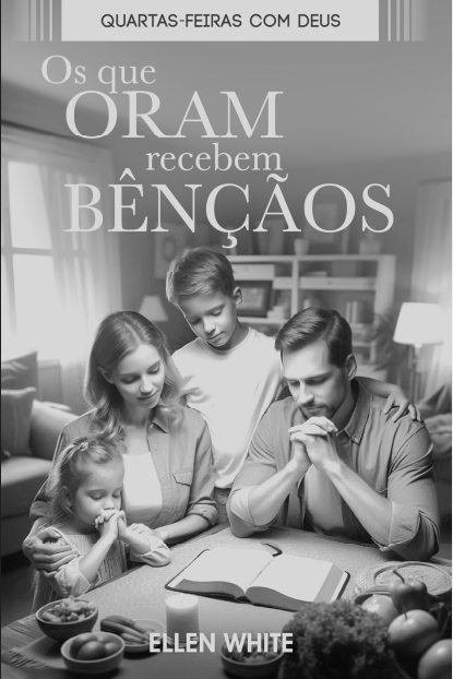 Os que oram recebem bênçãos